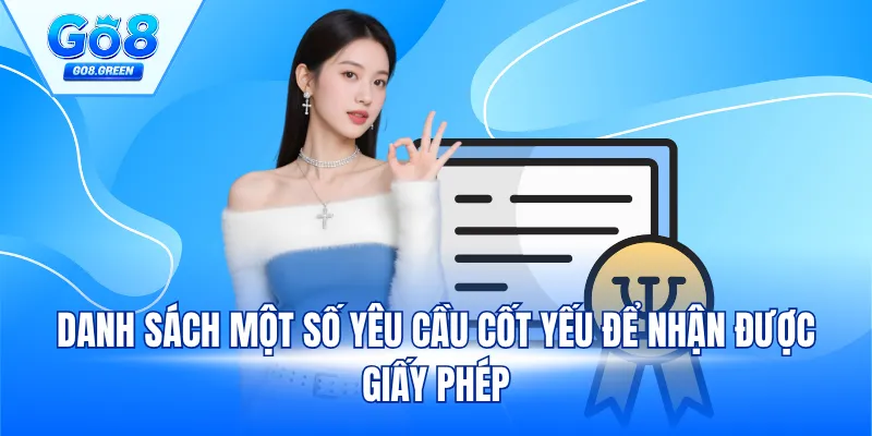 Danh sách một số yêu cầu cốt yếu để nhận được giấy phép