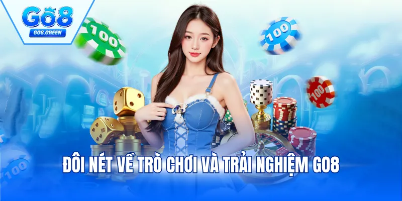 Đôi nét về trò chơi và trải nghiệm Go8
